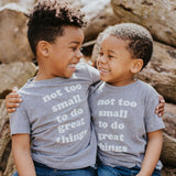 Not Too Small Toddler T-Shirt